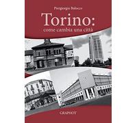 Torino: come cambia una città