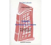 Torino. Da Nietzsche a Gozzano