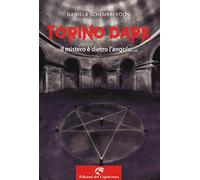 Torino dark. Il mistero è dietro l'angolo...