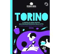 Torino de La Pecora Nera 2026. Ristoranti, pause golose e spesa di qualità