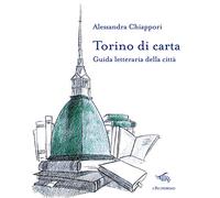 Torino di carta. Guida letteraria della città. Con mappa