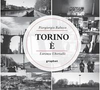 Torino è - Balocco Piergiorgio, Ubertalli Lorenzo