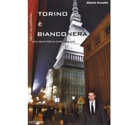 Torino è bianconera! Passeggiata tra i luoghi che hanno fatto la storia della Juve