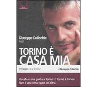 Torino è casa mia letto da Giuseppe Culicchia. Audiolibro. 4 CD Audio