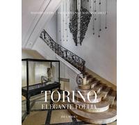 Torino, elegante follia. Ediz. a colori - Listri Massimo, Nasi Marini Clar...