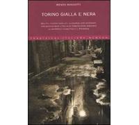 Torino gialla e nera. Ediz. illustrata
