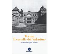 Torino. Il Castello del Valentino