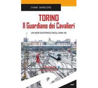 Torino. Il guardiano dei cavalieri