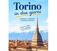 Torino in 2giorni: Visita questa meravigliosa città in 2 giorni