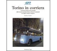 Libri Massimo Condolo - Torino In Corriera. 75 Anni Di Autobus Intercomunali Dal