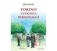 Torino. Luoghi e personaggi