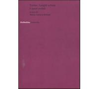 Torino. Luoghi urbani e spazi sociali - Belloni M. C. (cur.)