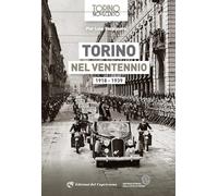 Torino nel ventennio 1918-1939. Ediz. illustrata