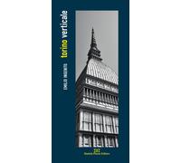 Torino verticale. Ediz. illustrata - Ingenito Emilio