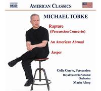 Torke Michael - An American Abroad, Jasper, Rapture