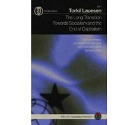 Torkil Lauesen The Long Transition Towards Socialism and the (Copertina rigida)