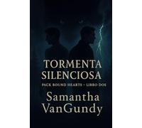 Tormenta Silenciosa: Corazones Atados por la Manada - Libro Dos