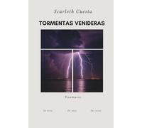 Tormentas venideras: De amor, de dolor, de raíces