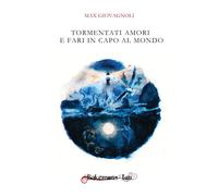 Tormentati amori e fari in capo al mondo. Nuova ediz - [Bakemono Lab]