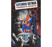 Tormento infinito. Superman/Batman (Vol. 6)