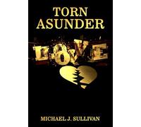 TORN ASUNDER: A Human Tragedy - The quicksand of abusive relationships