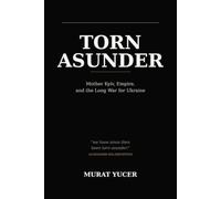 Torn Asunder: Mother Kyiv, Empire, and the Long War for Ukraine