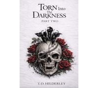 Torn into the Darkness Part Two