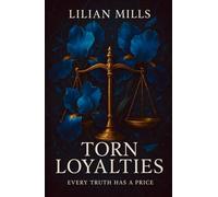 Torn Loyalties: Every truth has a price