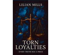 Torn Loyalties: Every truth has a price