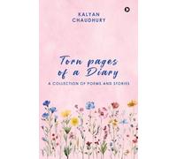 Torn pages of a Diary: A collection of poems and stories