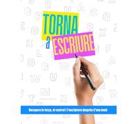 Torna a escriure: Cal·ligrafia terapèutica per a la rehabilitació de la mà, canell i dits. Exercicis progressius per recuperar mobilitat, força i precisió.