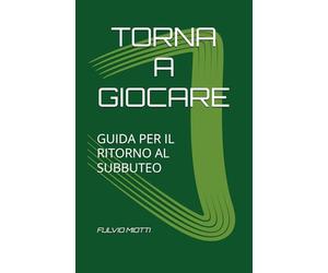TORNA A GIOCARE: GUIDA PER IL RITORNO AL SUBBUTEO