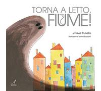 Torna a letto, fiume!