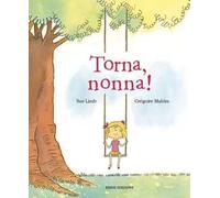 Torna, nonna! Ediz. a colori