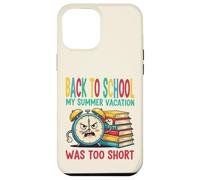 Torna Scuola Divertente - Vacanze Troppo Breve Custodia per iPhone 12 Pro Max