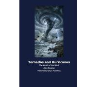 Tornados and Hurricanes: The Wrath of the Wind