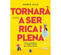 Tornarà a ser rica i plena: Una història (im) pertinent de Catalunya