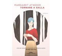 Tornare A Galla - Margaret Atwood - 2020 - Ponte alle Grazie (Scrittori)