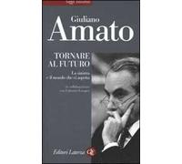 Tornare al futuro. La sinistra e il mondo che ci aspetta