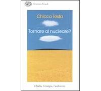Tornare al nucleare? L'Italia, l'energia, l'ambiente