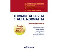 Tornare alla vita e alla normalità