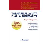 Tornare alla vita e alla normalità