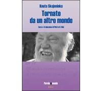 Tornato da un altro mondo. Ediz. multilingue
