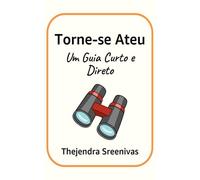 Torne-se Ateu: Um Guia Curto e Direto