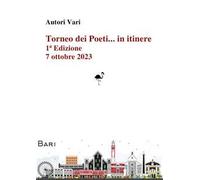 Torneo dei Poeti... in itinere. Prima edizione (Bari, 7 ottobre 2023)
