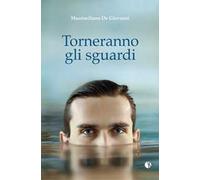 Torneranno gli sguardi