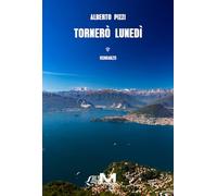 Tornerò lunedì