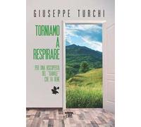 Torniamo a respirare. Per una riscoperta del «banale» che fa bene