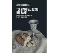 Torniamo al gusto del pane! La mistagogia della Messa di Papa Francesco