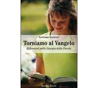 Torniamo al Vangelo. Anno A. Riflessioni sulla liturgia della parola